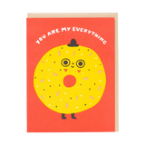 You're My Everything Bagel Greeting Card