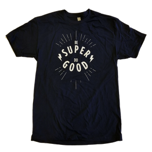 T-Shirt: Be Super, Do Good (Adult) Logoless
