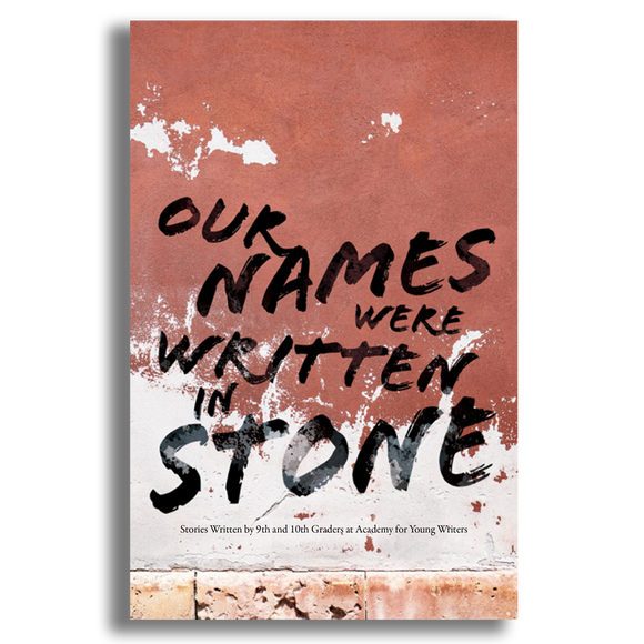 Our Names Were Written in Stone